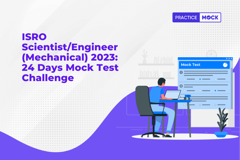 ISRO Scientist/Engineer (Mechanical) 2023: 24 Days Mock Test Challenge