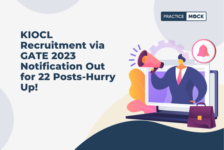KIOCL Recruitment via GATE 2023 Notification Out for 22 Posts-Hurry Up!