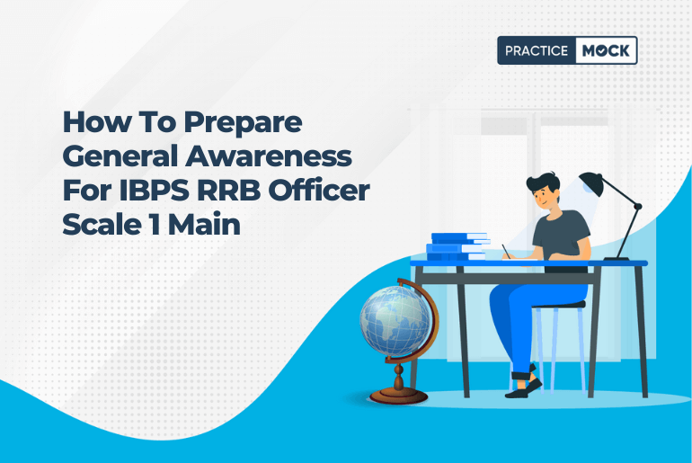 How To Prepare General Awareness For IBPS RRB Officer Scale 1 Main