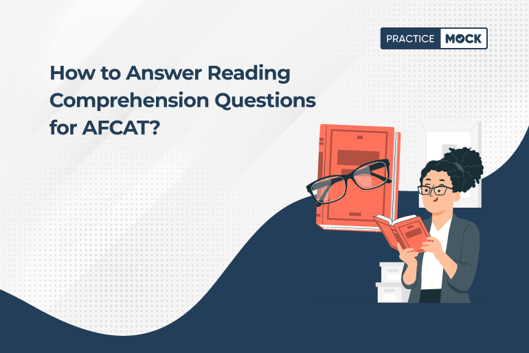 How to Answer Reading Comprehension Questions for AFCAT