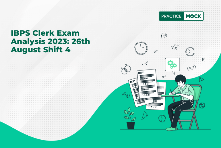 IBPS Clerk Exam Analysis 2023 26th August Shift 4