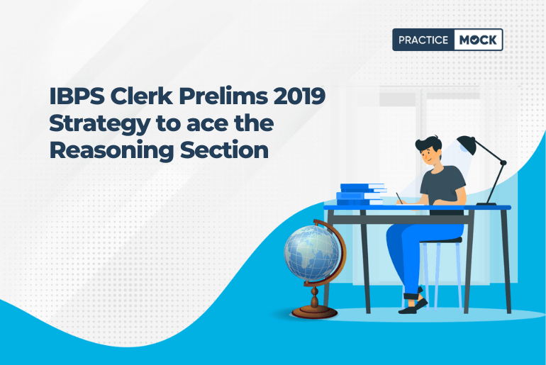 IBPS Clerk Prelims 2019 Strategy to ace the Reasoning Section