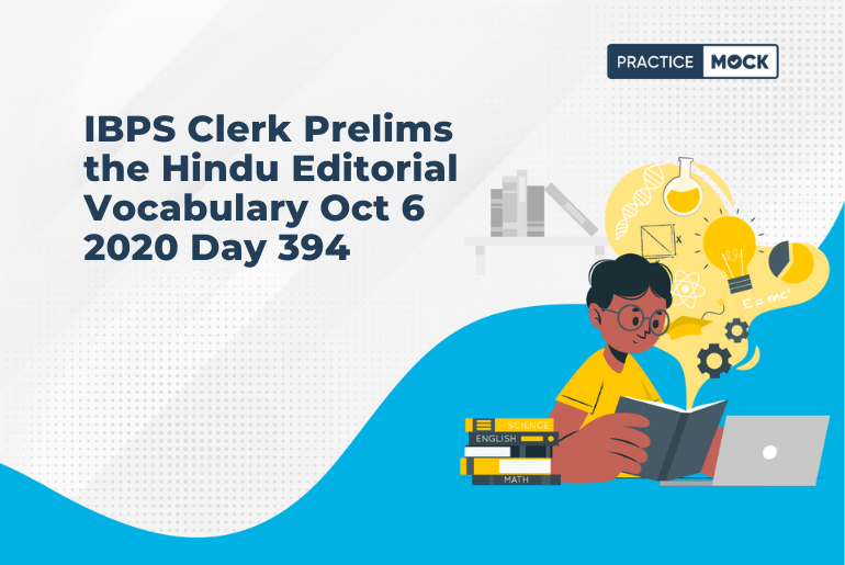 IBPS Clerk Prelims the Hindu Editorial Vocabulary Oct 6 2020 Day 394