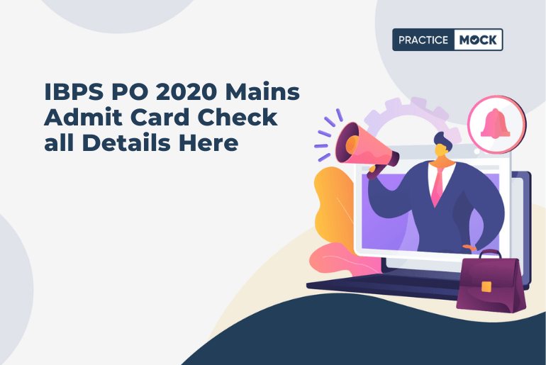 IBPS PO 2020 Mains Admit Card Check all Details Here