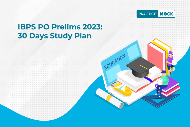 IBPS PO Prelims 2023 Study Plan- 30 Days - Practicemock
