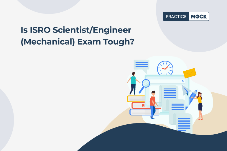 Is ISRO Scientist/Engineer Exam Easy?