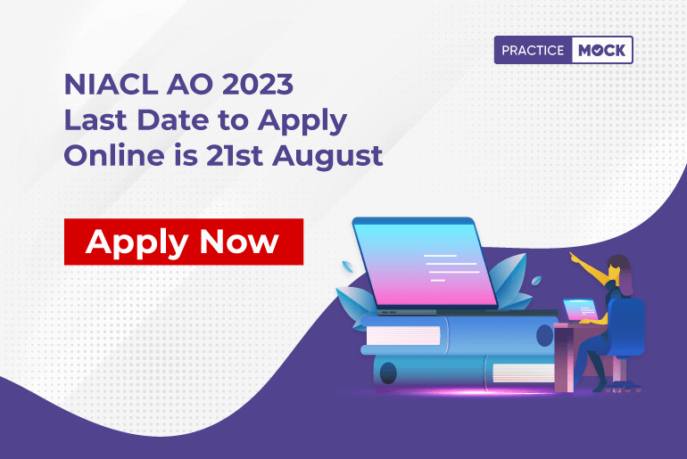 NIACL AO 2023 Last Date to Apply Online is 21st August