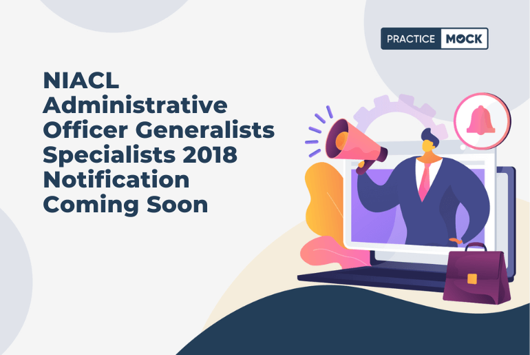 NIACL Administrative Officer Generalists Specialists 2018 Notification Coming Soon
