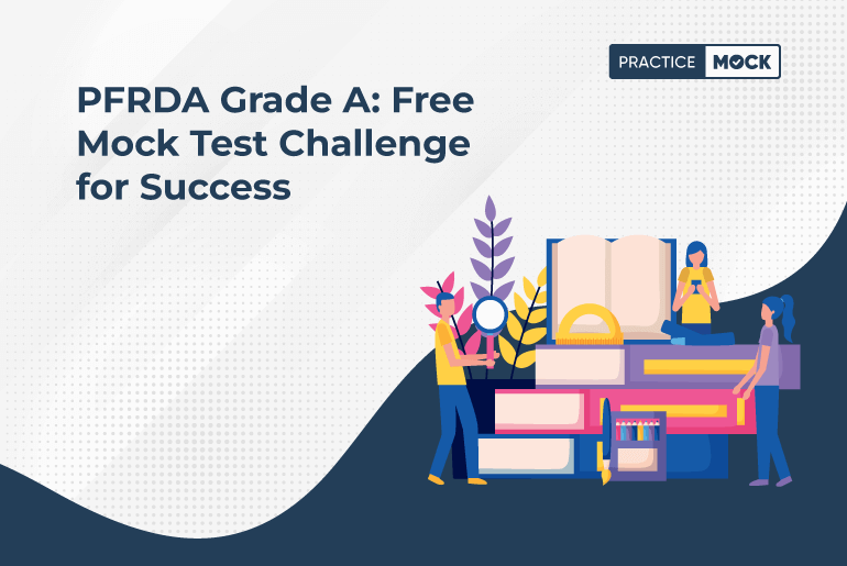 PFRDA Grade A Free Mock Test Challenge for Success