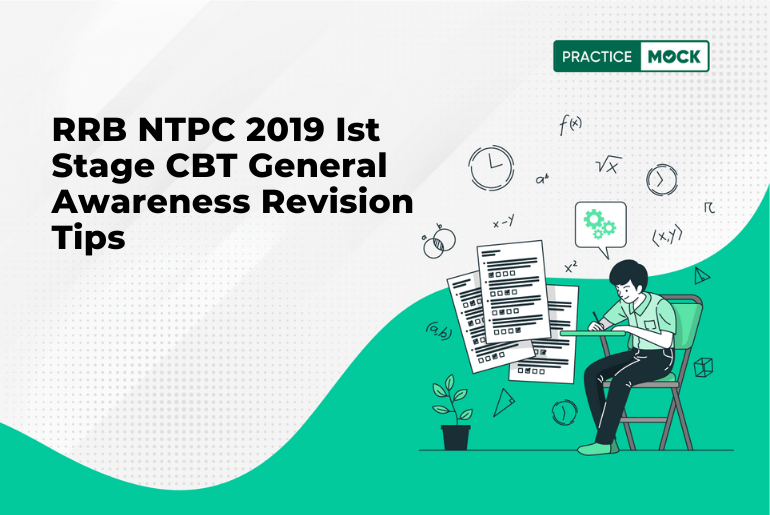 RRB NTPC 2019 Ist Stage CBT General Awareness Revision Tips
