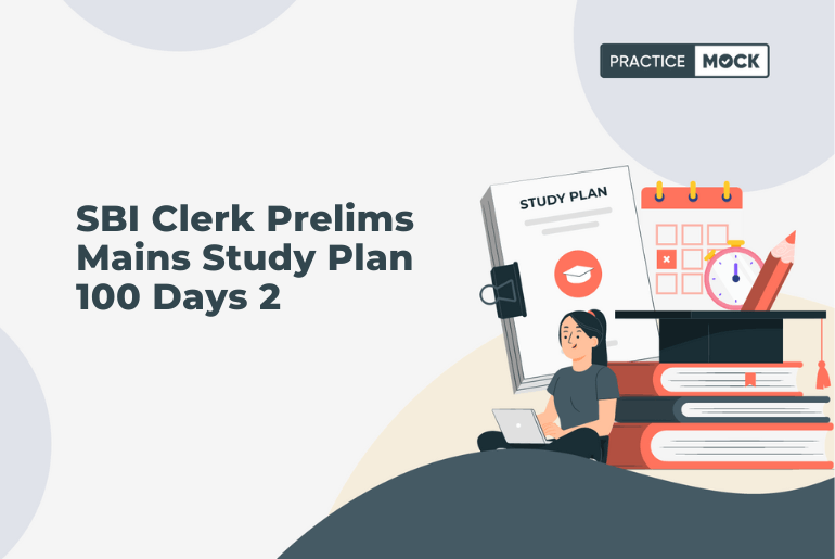 SBI Clerk Prelims Mains Study Plan 100 Days 2