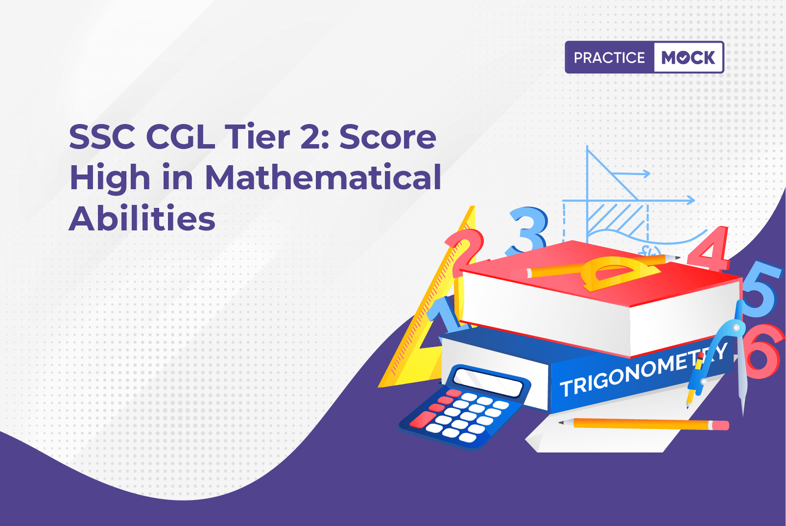 SSC CGL Tier 2- Score High in Mathematical Abilities