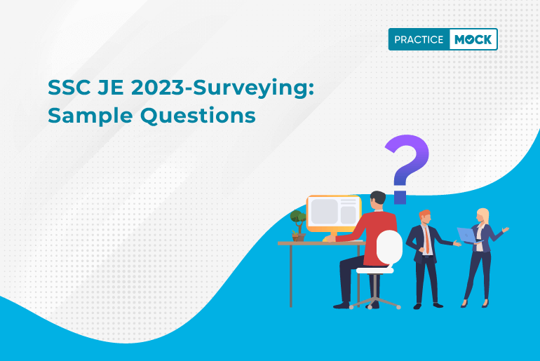 SSC JE 2023-Surveying: Sample Questions