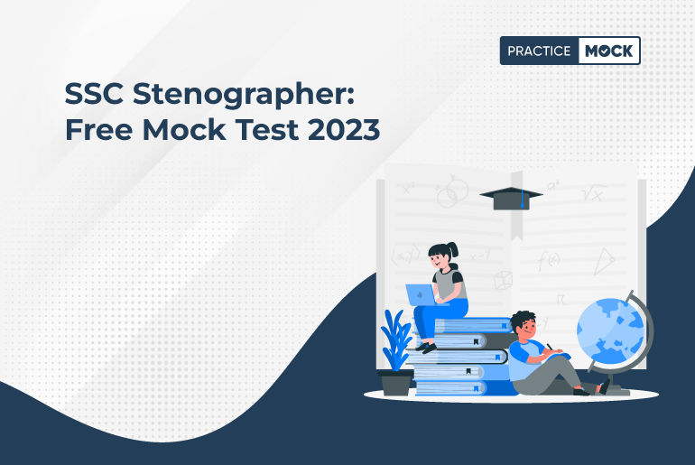 SSC Stenographer: Free Mock Test 2023