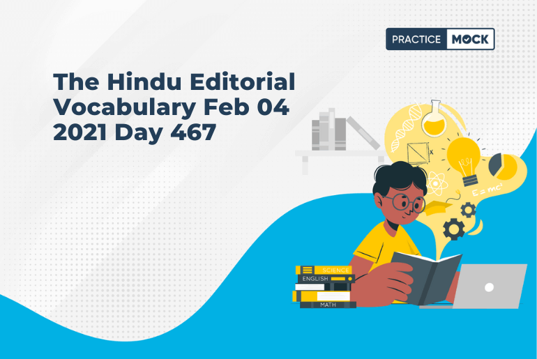 The Hindu Editorial Vocabulary Feb 04 2021 Day 467
