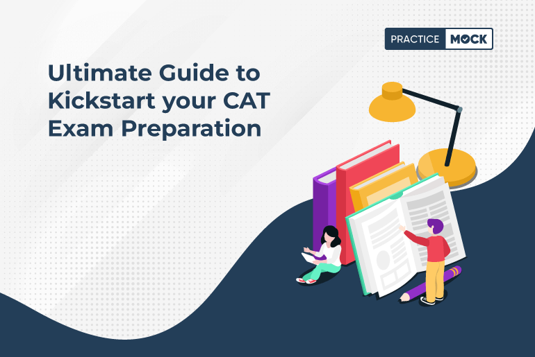 Ultimate-Guide-to-Kickstart-your-CAT-Exam-Preparation