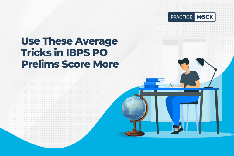 Use These Average Tricks in IBPS PO Prelims Score More