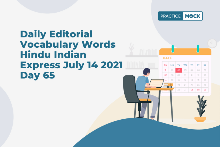 Daily Editorial Vocabulary Words Hindu Indian Express July 14 2021 Day 65