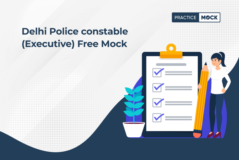 Delhi Police constable (Executive) Free Mock