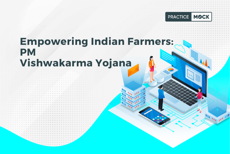 Empowering Indian Farmers: PM Vishwakarma Yojana