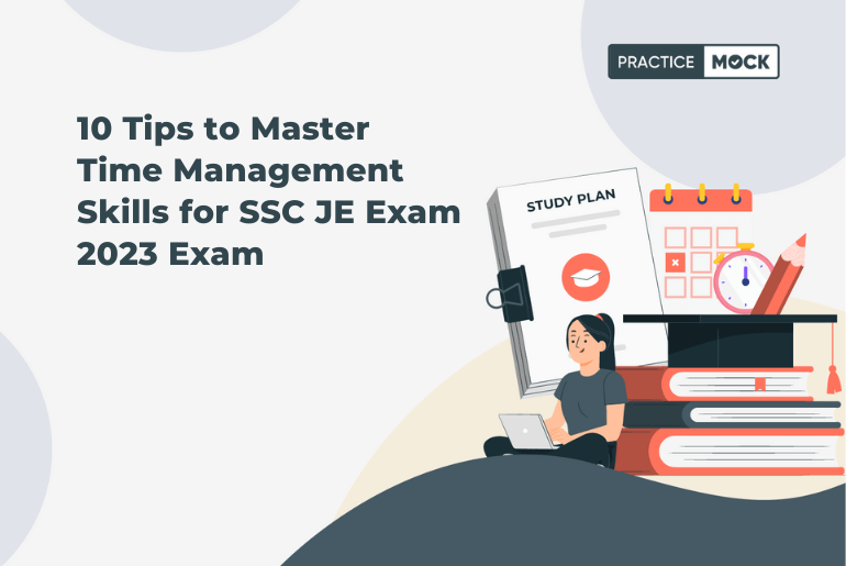 10 Tips to Master Time Management Skills for SSC JE Exam 2023 Exam