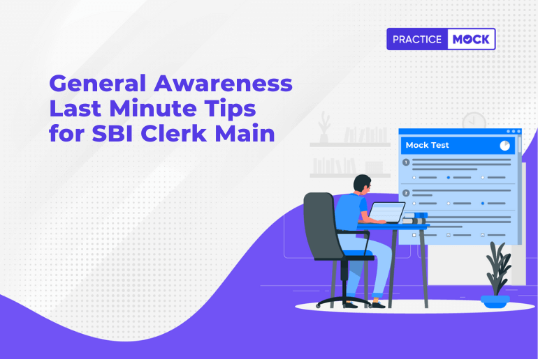 General Awareness Last Minute Tips for SBI Clerk Main