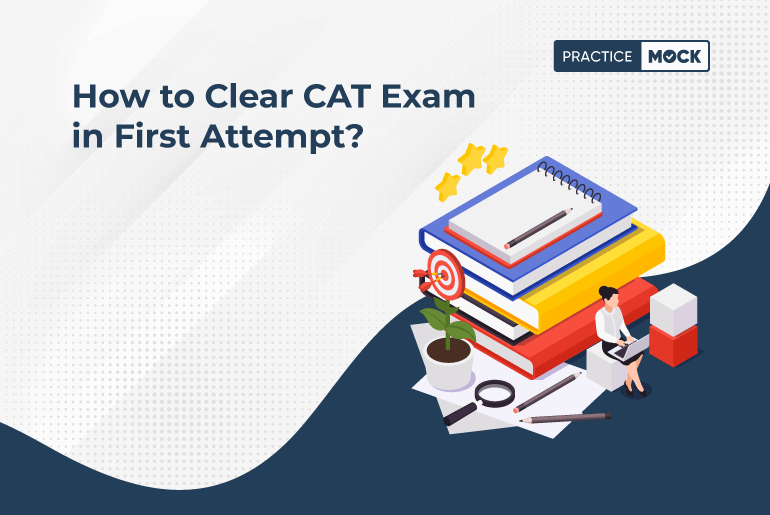How to Clear CAT Exam in First Attempt?
