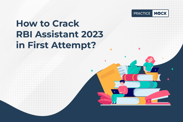 How to Crack RBI Assistant 2023 in the First Attempt?