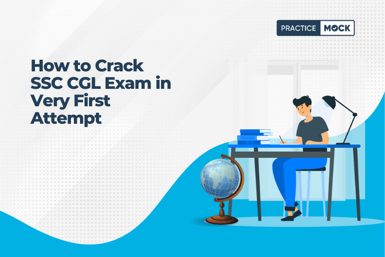 How to Crack SSC CGL exam in Very First Attempt