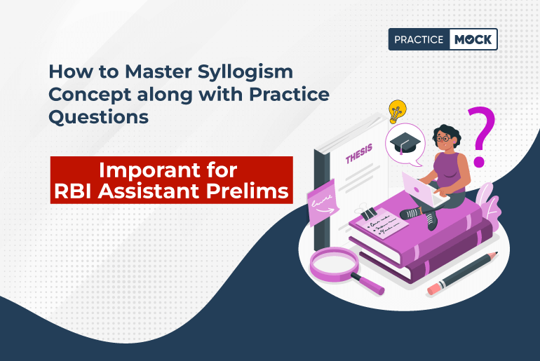 How to Master Syllogism Concept along with Practice Questions