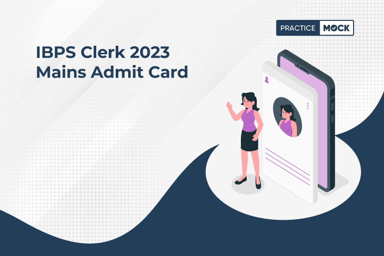 IBPS Clerk 2023 Mains Admit Card