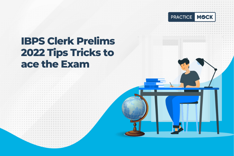 IBPS Clerk Prelims 2022 Tips Tricks to ace the Exam