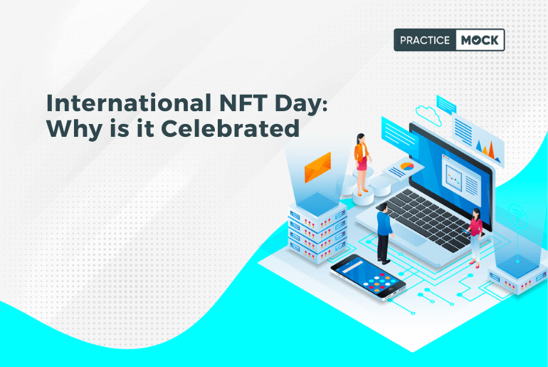 International NFT Day: Why is it Celebrated