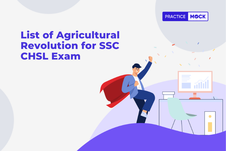 List of Agricultural Revolution for SSC CHSL Exam