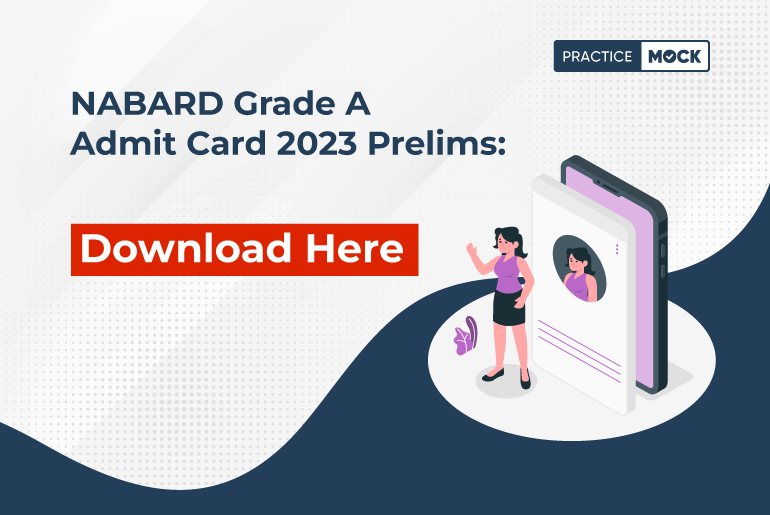 NABARD Grade A Admit Card 2023 Prelims Download Here