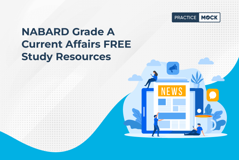 NABARD Grade A Current Affairs FREE Study Resources