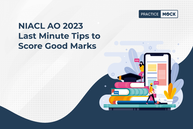 NIACL AO 2023 Last Minute Tips to Score Good Marks