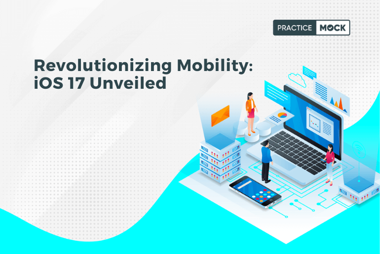 Revolutionizing Mobility: iOS 17 Unveiled
