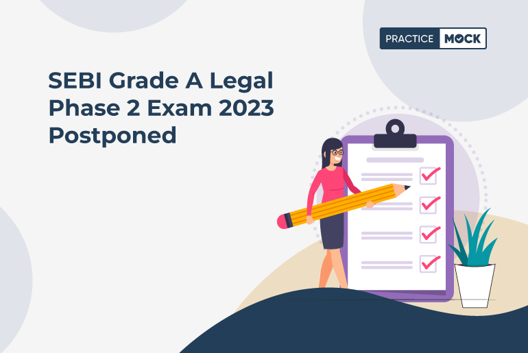 SEBI Grade A Legal Phase 2 Exam 2023 Postponed