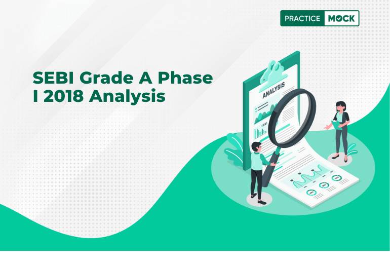 SEBI Grade A Phase I 2018 Analysis