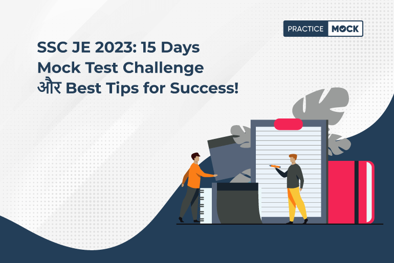 SSC JE 2023: 15 Days Mock Test Challenge और Best Tips for Success!