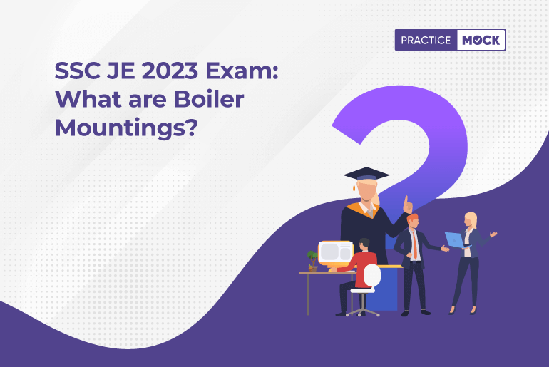 SSC JE 2023 Exam: What are Boiler Mountings?