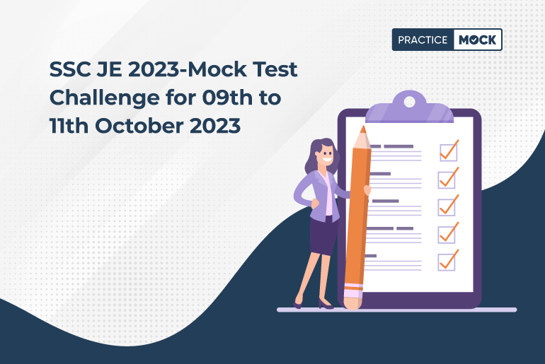 SSC JE 2023-09 से 11 अक्टूबर 2023 के लिए Mock Test Challenge