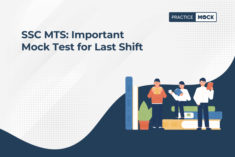 SSC MTS Important Mock Test for Last Shift