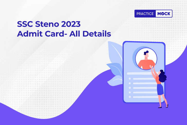 SSC Steno 2023 Admit Card- All Details