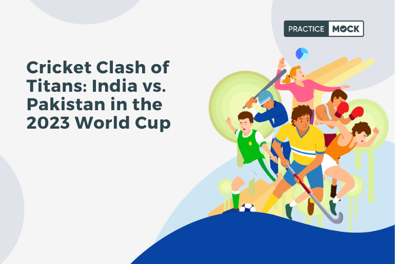 Cricket Clash of Titans: India vs. Pakistan in the 2023 World Cup