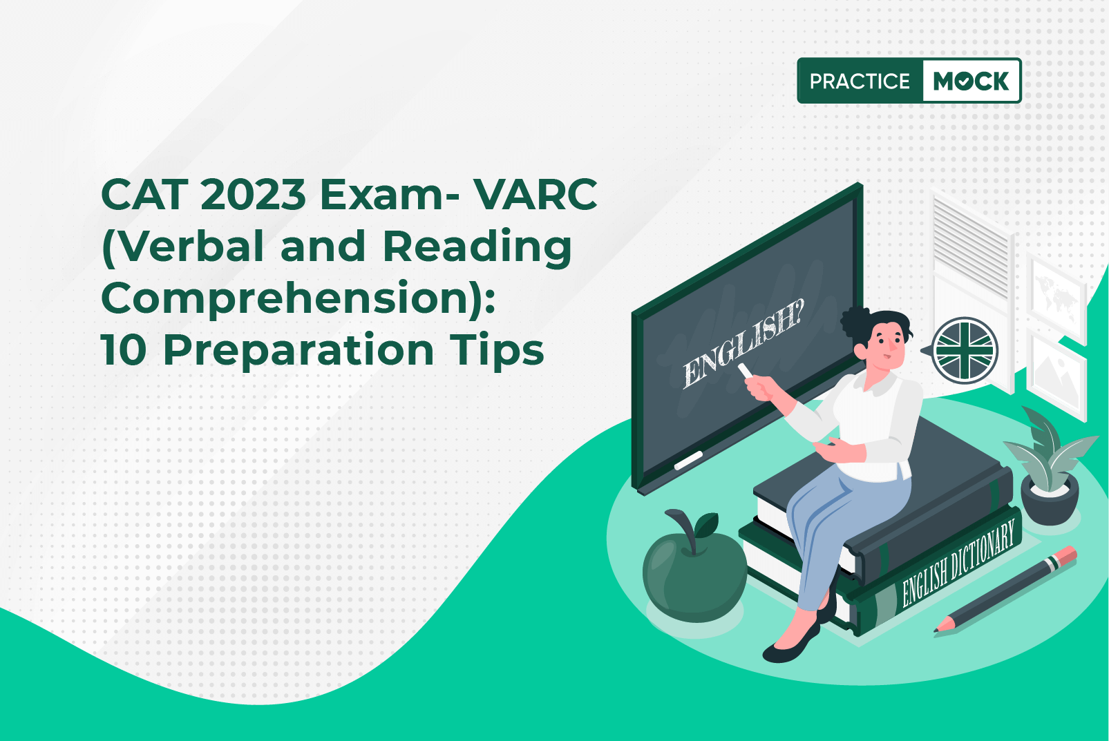 CAT 2023 Exam-VARC (Verbal and Reading Comprehension): 10 Preparation Tips