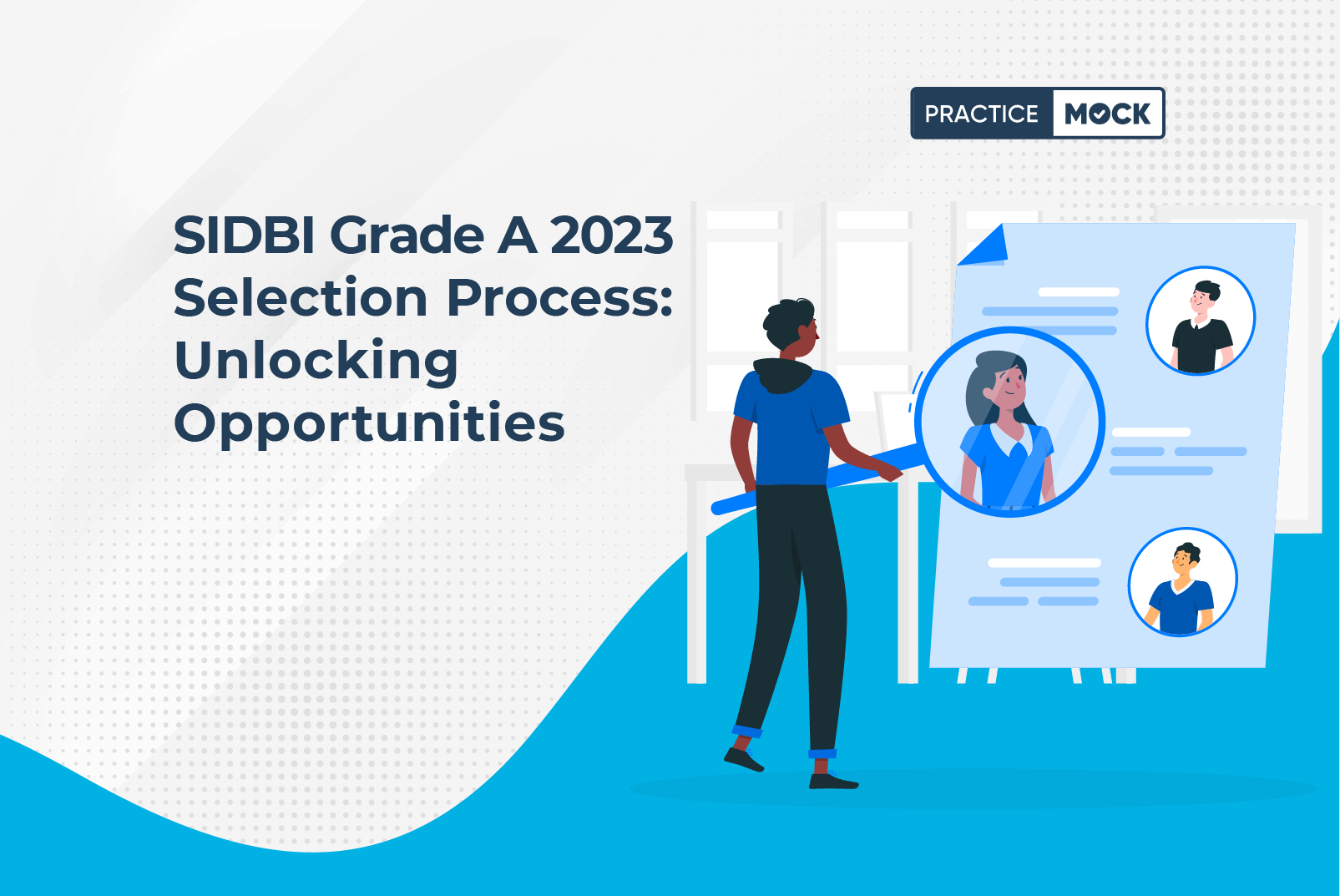 SIDBI Grade A 2023 Selection Process: Unlocking Opportunities