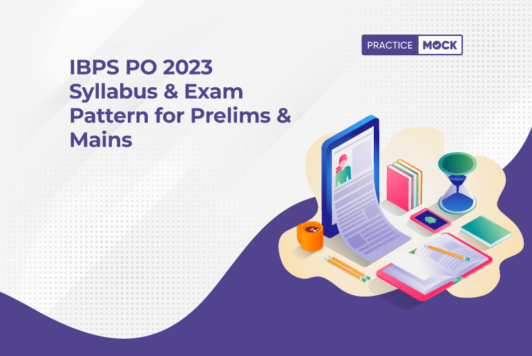 IBPS PO 2023 Syllabus & Exam Pattern