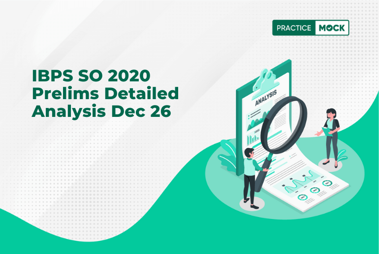 IBPS SO 2020 Prelims Detailed Analysis Dec 26
